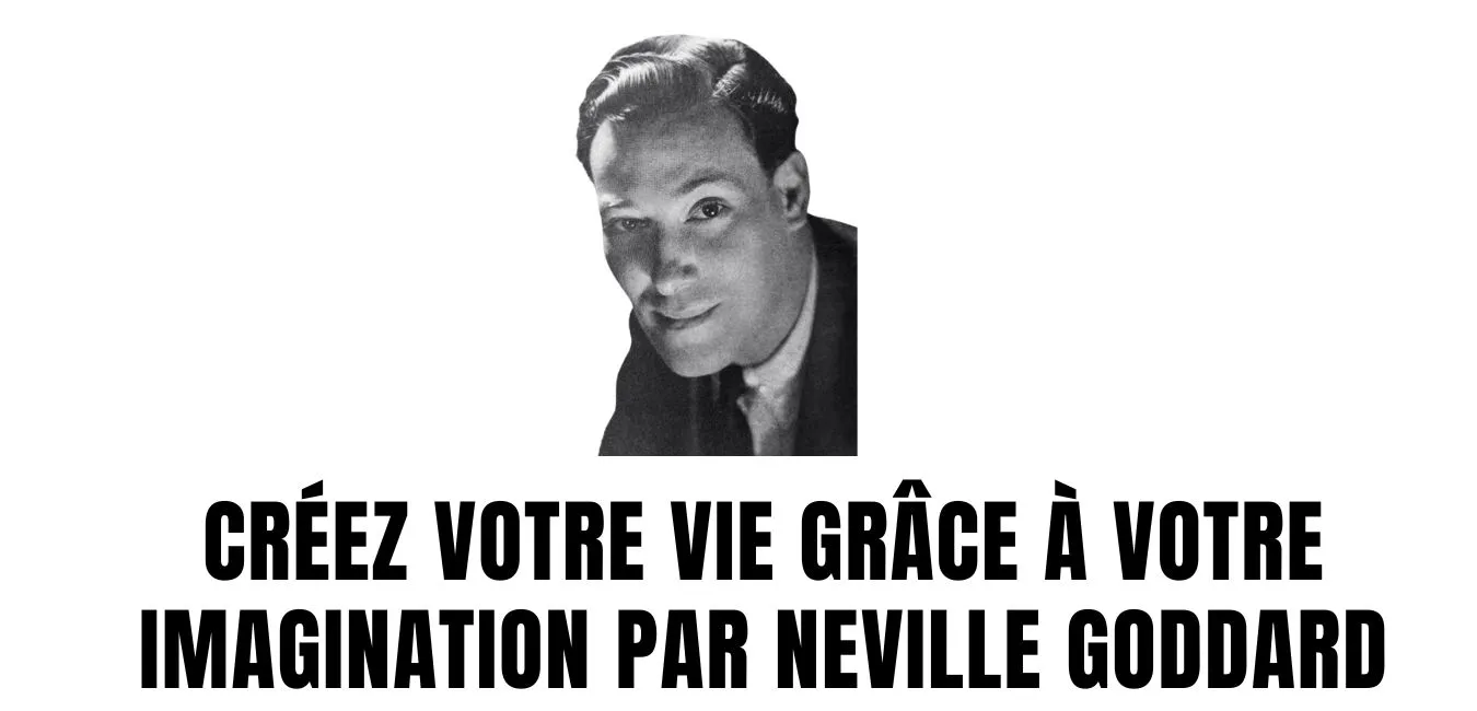 Neville Goddard en français